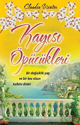 Kayısı Öpücükleri (Ciltli)