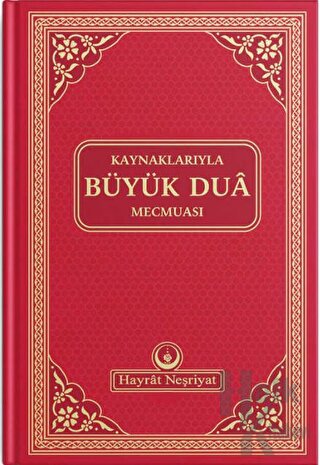 Kaynaklarıyla Büyük Dua Mecmuası (Ciltli) - Halkkitabevi