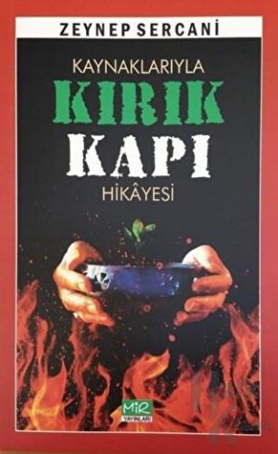 Kaynaklarıyla Kırık Kapı Hikayesi