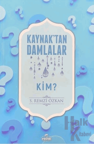 Kaynak'tan Damlalar Kim? - Halkkitabevi