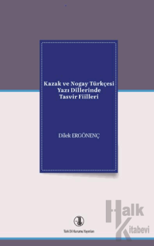 Kazak ve Nogay Türkçesi Yazı Dillerinde Tasvir Fiilleri