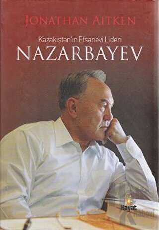 Kazakistan’ın Efsanevi Lideri Nazarbayev (Ciltli)