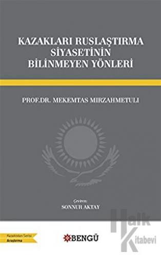 Kazakları Ruslaştırma Siyasetinin Bilinmeyen Yönleri