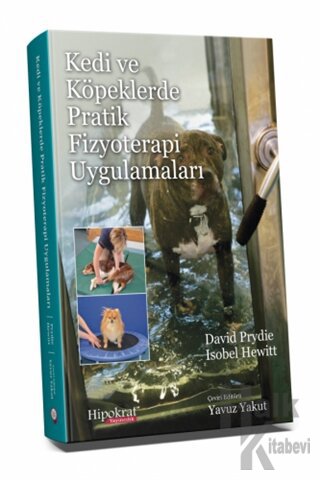 Kedi ve Köpeklerde Pratik Fizyoterapi Uygulamaları