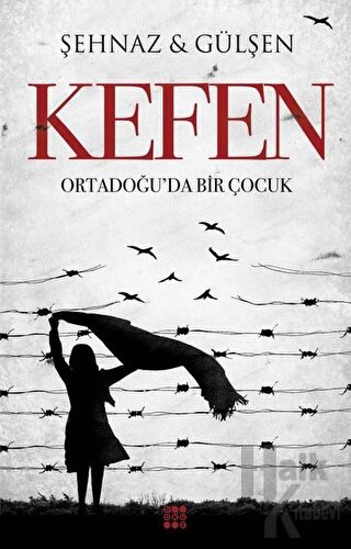 Kefen - Ortadoğu'da Bir Çocuk