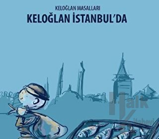 Keloğlan İstanbul'da - Keloğlan Masalları - Halkkitabevi