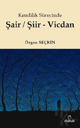 Kendilik Sürecinde Şair / Şiir - Vicdan