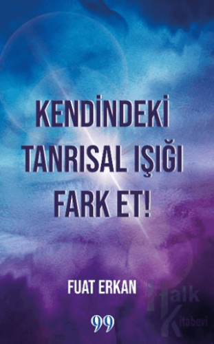 Kendindeki Tanrısal Işığı Fark Et!