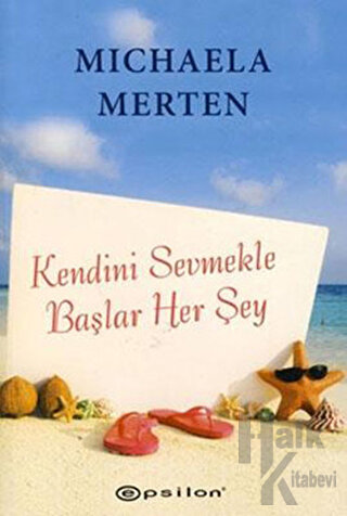 Kendini Sevmekle Başlar Her Şey