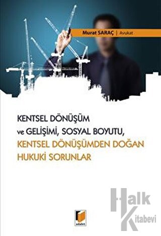 Kentsel Dönüşümden Doğan Hukuki Sorunlar