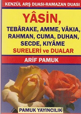 Kenzül Arş Duası-Ramazan Duası Yasin, Tebarake, Amme, Vakıa, Rahman, Cuma, Duhan, Secde, Kıyame Sureleri ve Dualar (Yas-044/P12)