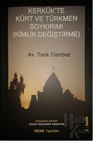 Kerkük'te Kürt ve Türkmen Soykırımı (Kimlik Değiştirme)