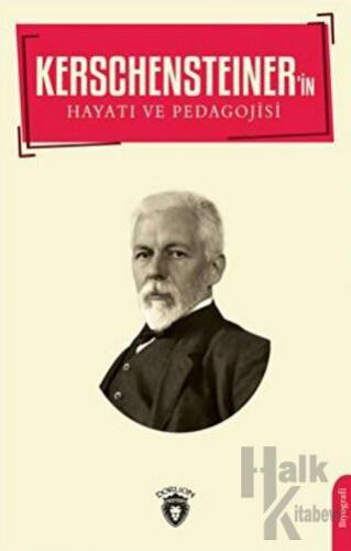 Kerschensteiner'in Hayatı ve Pedagojisi