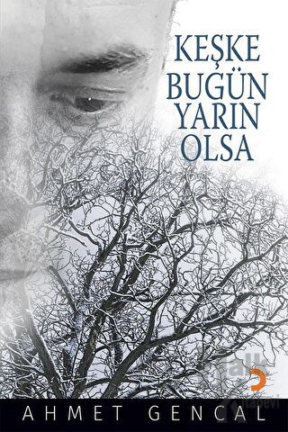 Keşke Bugün Yarın Olsa