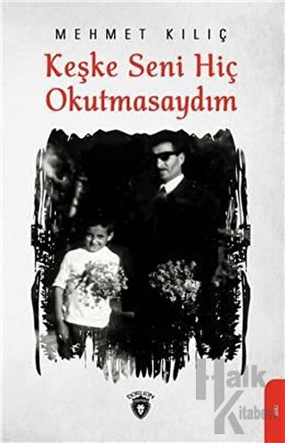 Keşke Seni Hiç Okutmasaydım - Halkkitabevi