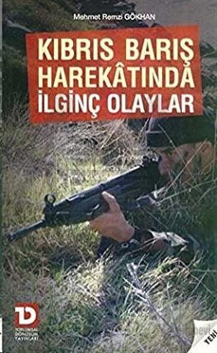 Kıbrıs Barış Harekatında İlginç Olaylar