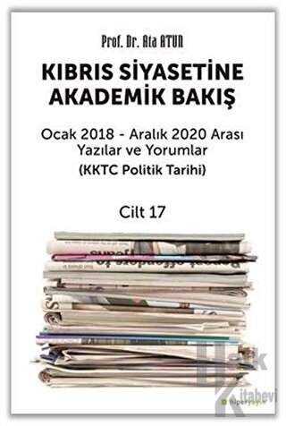 Kıbrıs Siyasetine Akademik Bakış - Cilt 17