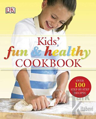 Kids' Fun and Healthy Cookbook (Ciltli)