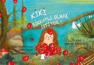 Kiki Dikkatli Olmak İstiyor!