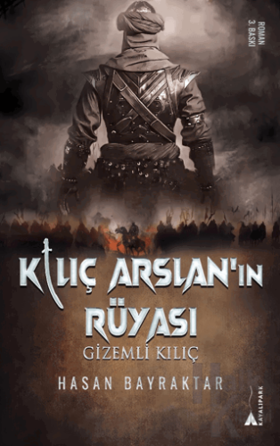 Kılıç Arslan’nın Rüyası - Gizemli Kılıç - Halkkitabevi