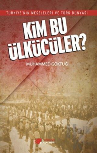 Kim Bu Ülkücüler? - Halkkitabevi