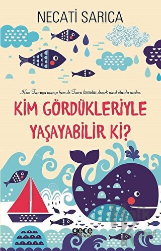 Kim Gördükleriyle Yaşayabilir Ki?