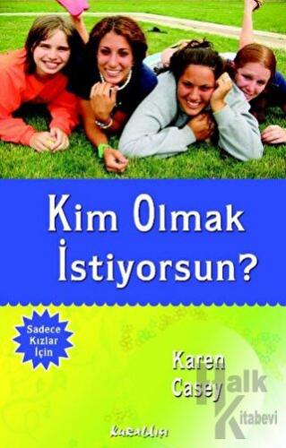 Kim Olmak İstiyorsun