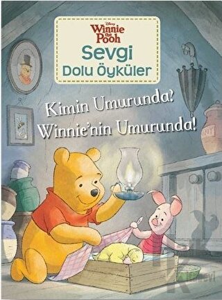 Kimin Umrunda? Winnie'nin Umurunda! - Winnie the Pooh Sevgi Dolu Öyküler