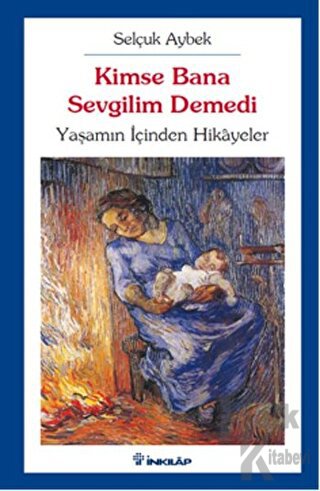 Kimse Bana Sevgilim Demedi - Halkkitabevi