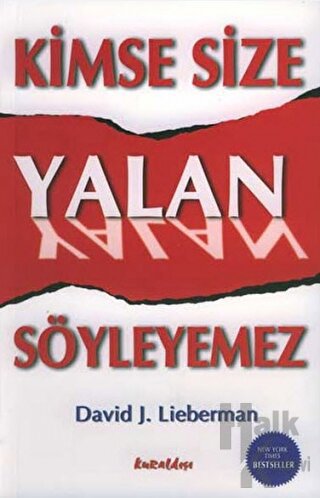 Kimse Size Yalan Söyleyemez