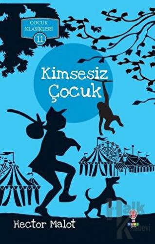 Kimsesiz Çocuk - Çocuk Klasikleri 11 - Halkkitabevi