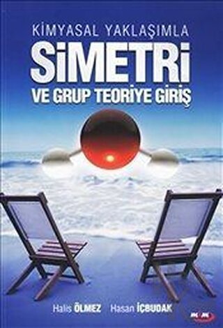 Kimyasal Yaklaşımla Simetri ve Grup Teoriye Giriş