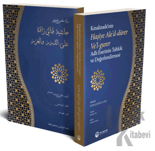 Kınalızade'nin Haşiye Ale'd-Dürer Ve'l-Gurer Adlı Eserinin Tahkik ve D