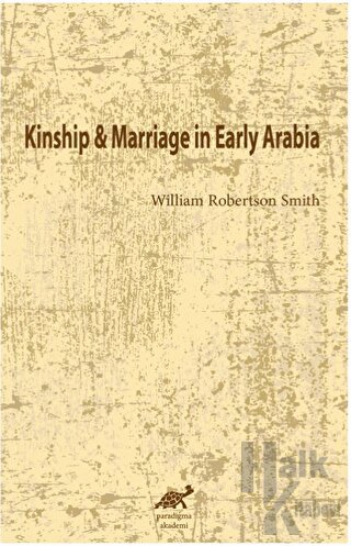 Kinship and Marriage in Early Arabia