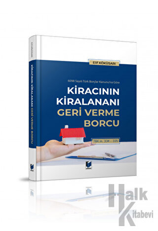 Kiracının Kiralananı Geri Verme Borcu (Ciltli)