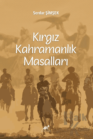 Kırgız Kahramanlık Masalları - Halkkitabevi