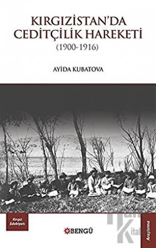 Kırgızistan'da Ceditçilik Hareketi (1900 - 1916)