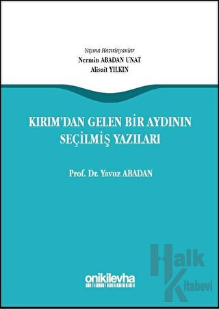 Kırım'dan Gelen Bir Aydının Seçilmiş Yazıları (Ciltli)