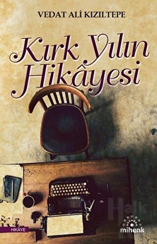 Kırk Yılın Hikayesi - Halkkitabevi