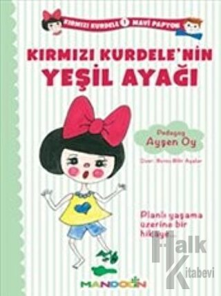 Kırmızı Kurdele Mavi Papyon 1 - Kırmızı Kurdele'nin Yeşil Ayağı