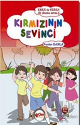 Kırmızının Sevinci - Eren ile Ceren İlk Okuma Serisi 6