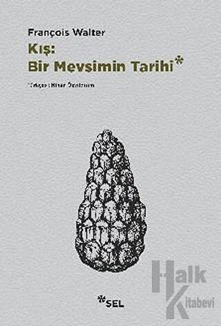 Kış: Bir Mevsimin Tarihi