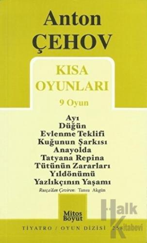 Kısa Oyunları 9 Oyun Ayı /  Düğün / Ev lenme Teklifi / Kuğunun Şarkısı / Anayolda / Tatyana Repina / Tütünün Zararları / Yıldönümü / Yazlıkçının Yaşamı