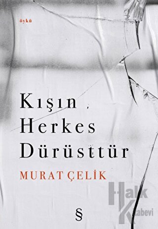 Kışın Herkes Dürüsttür