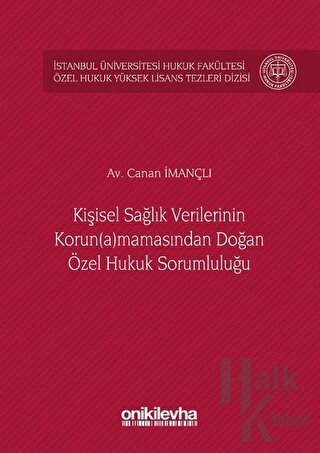 Kişisel Sağlık Verilerinin Korun(a)mamasından Doğan Özel Hukuk Sorumluluğu