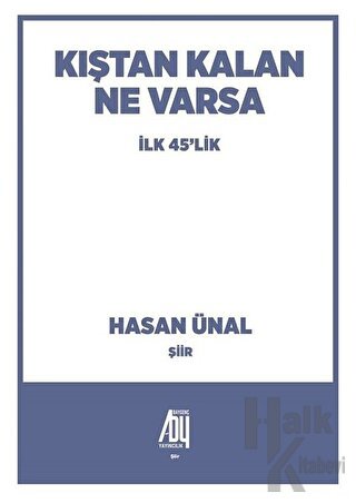 Kıştan Kalan Ne Varsa