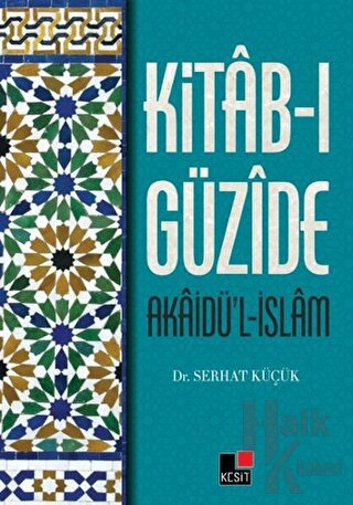 Kitab-ı Güzide : Akaidü’l-İslam - Halkkitabevi