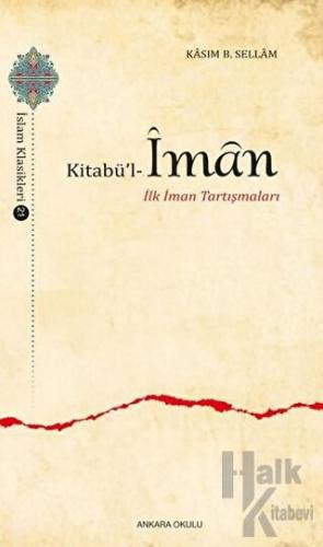 Kitabü'l-İman - İlk İman Tartışmaları