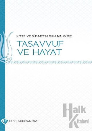 Kitap ve Sünnetin Ruhuna Göre Tasavvuf ve Hayat - Halkkitabevi