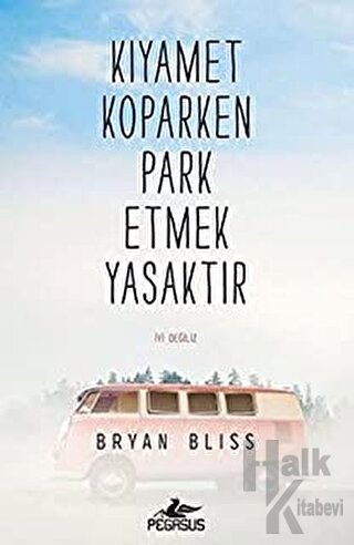 Kıyamet Koparken Park Etmek Yasaktır